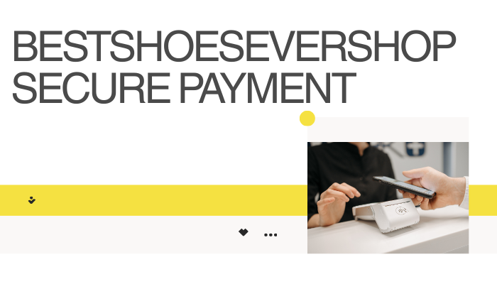 BestShoeEverShop Secure Payment Guide