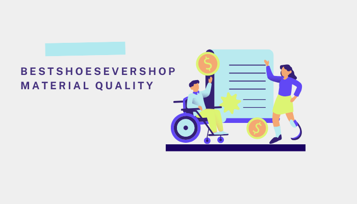 BestShoesEverShop Material Quality Review Guide